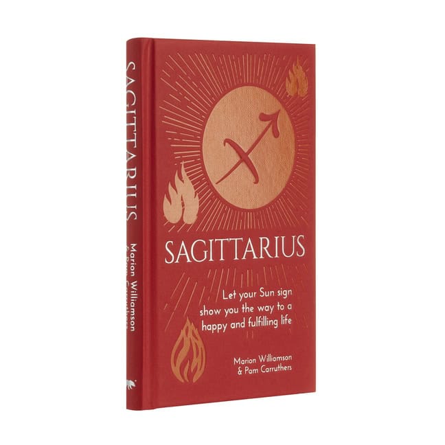 Williamson, Marion | Sagittarius : Let Your Sun Sign Show You the Way to a Happy and Ful