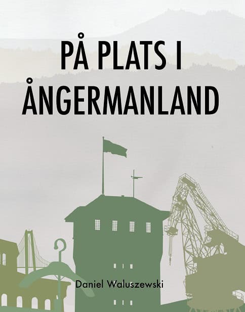 Waluszewski, Daniel | På plats i Ångermanland