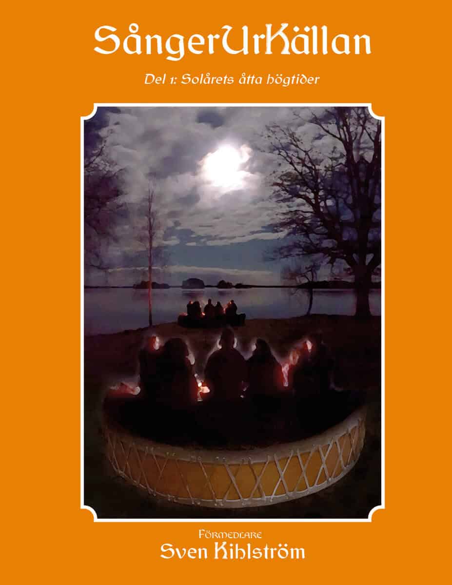 Kihlström, Sven | SångerUrKällan. Del 1, Solårets åtta högtider