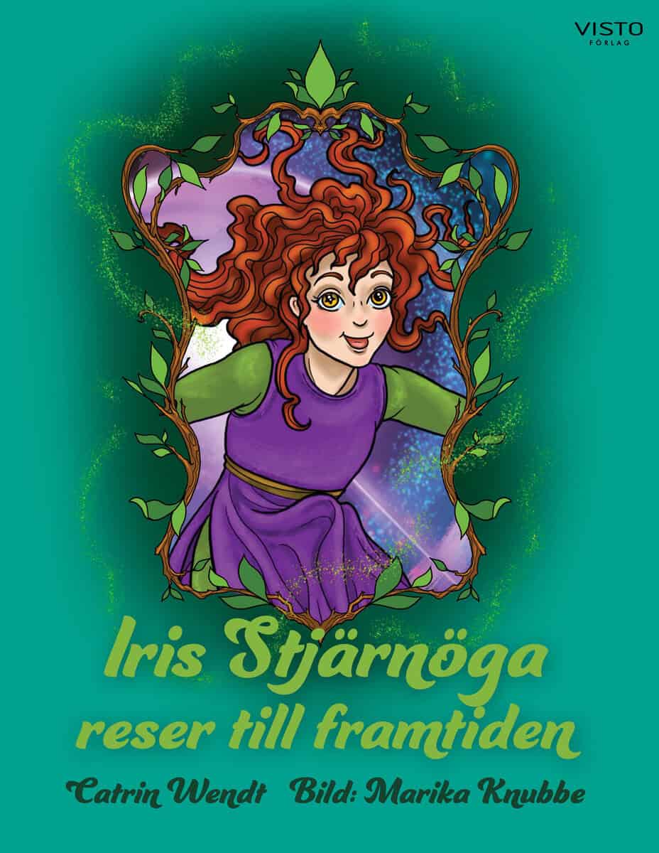 Wendt, Catrin | Iris Stjärnöga reser till framtiden