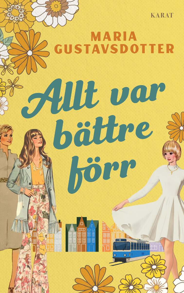 Gustavsdotter, Maria | Allt var bättre förr