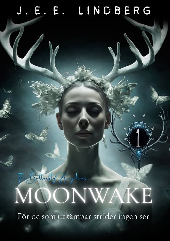 Lindberg, J. E. E. | Moonwake : The butterfly kingdoms