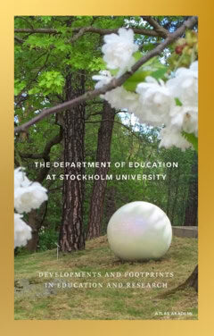 Malec Rawiński, Małgorzata | Thunborg, Camilla | et al | The department of education at Stockholm University : Developme...