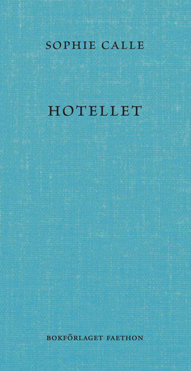 Calle, Sophie | Hotellet