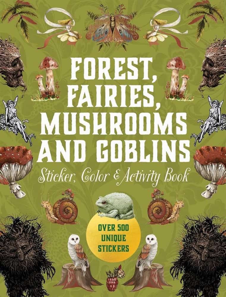 Editors of Chartwell Books | Forest, Fairies, Mushrooms and Goblins Sticker, Color & Activity Book : Over 500 Unique Sti...