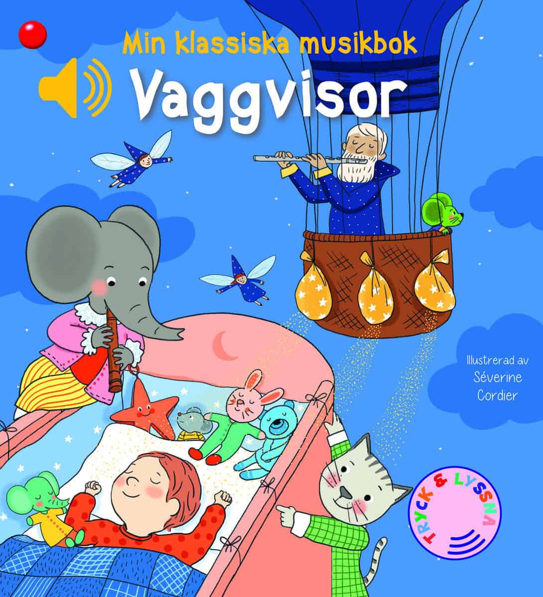 Min klassiska musikbok Vaggvisor : En bok med ljud
