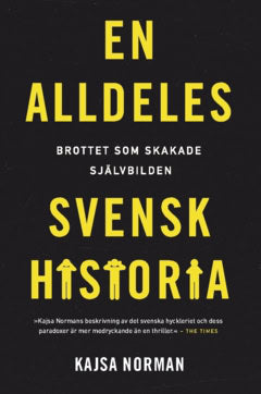 Norman, Kajsa | En alldeles svensk historia
