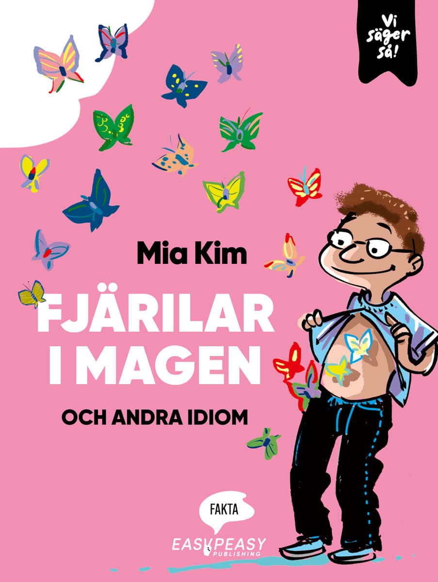 Kim, Mia | Fjärilar i magen och andra idiom