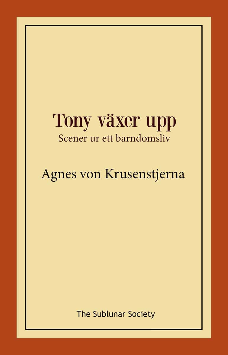 Krusenstjerna, Agnes von | Tony växer upp : Scener ur ett barndomsliv