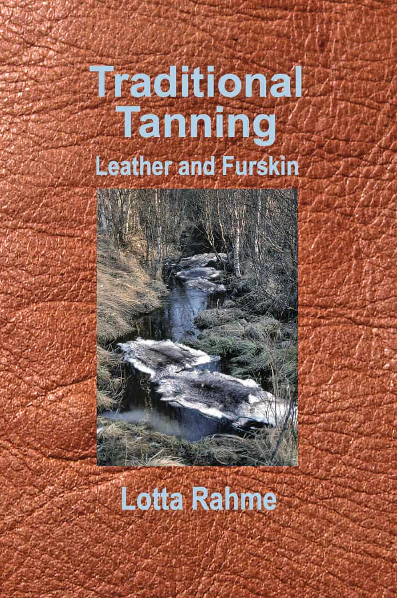 Rahme, Lotta | Hartman, Dag | Traditional tanning : Leather and furskin