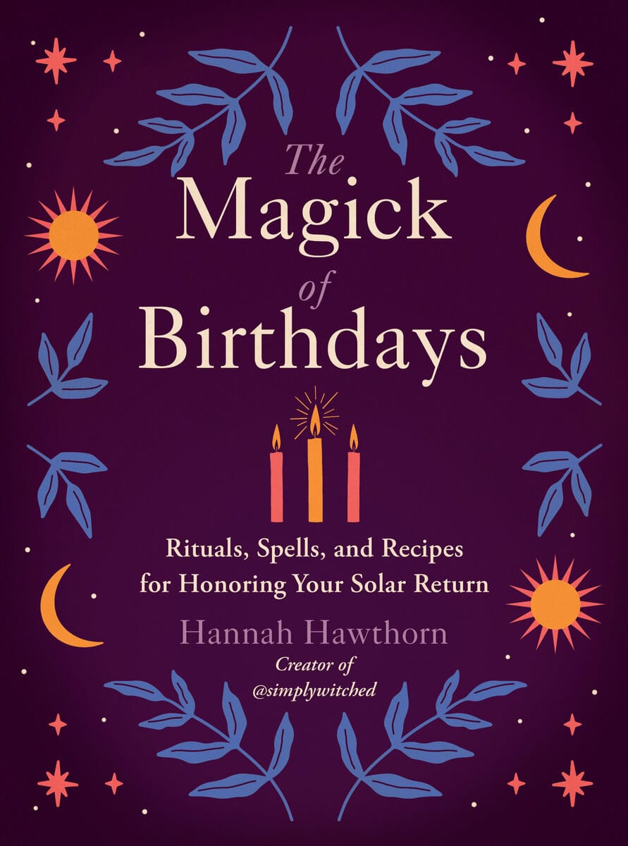 Hawthorn, Hannah | The Magick of Birthdays