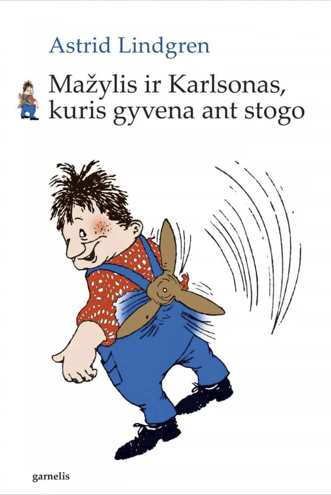 Lindgren, Astrid | Mažylis ir Karlsonas, kuris gyvena ant stogo