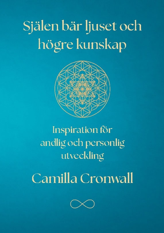 Cronwall, Camilla | Själen bär ljuset och högre kunskap : Inspiration för andlig och personlig utveckling