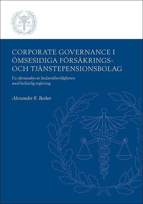Besher, Alexander R. | Corporate Governance i ömsesidiga försäkrings- och tjänstepensionsbolag : En rättsanalys av ändam...