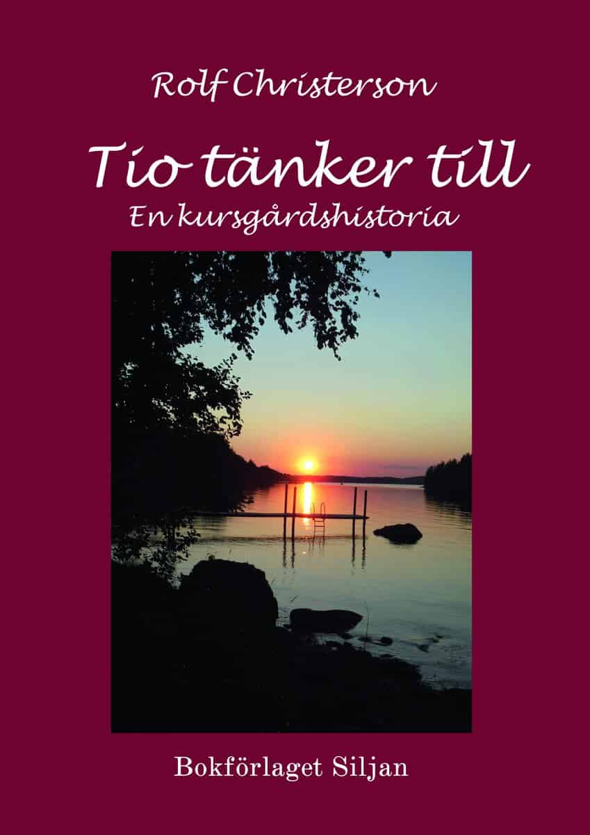 Christerson, Rolf | Tio tänker till : En kursgårdshistoria