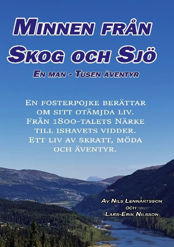 Nilsson, Lars-Erik | Lennartsson, Nils | Minnen från skog och sjö : En man - tusen äventyr