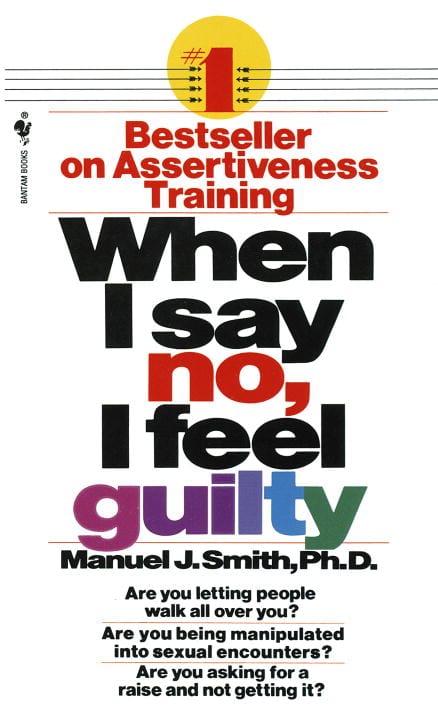 Smith, Manuel J. | When I Say No, I Feel Guilty