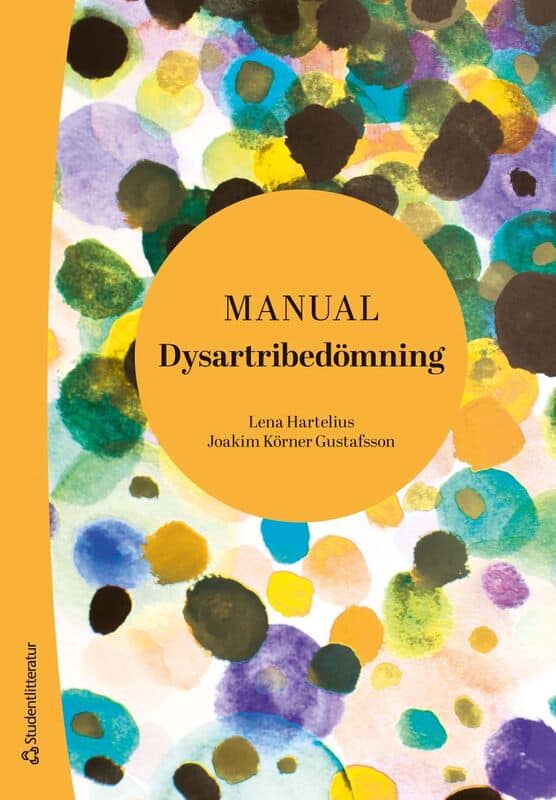 Hartelius, Lena | Körner Gustafsson, Joakim | Manual dysartribedömning