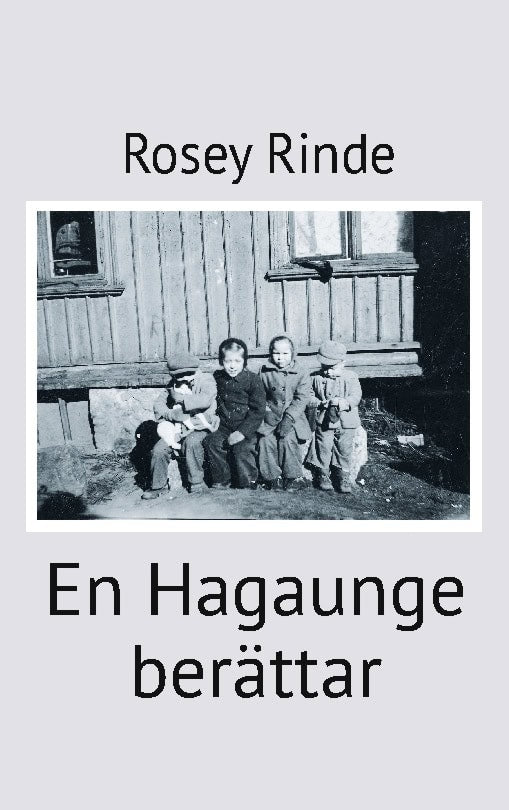 Rinde, Rosey | En Hagaunge berättar