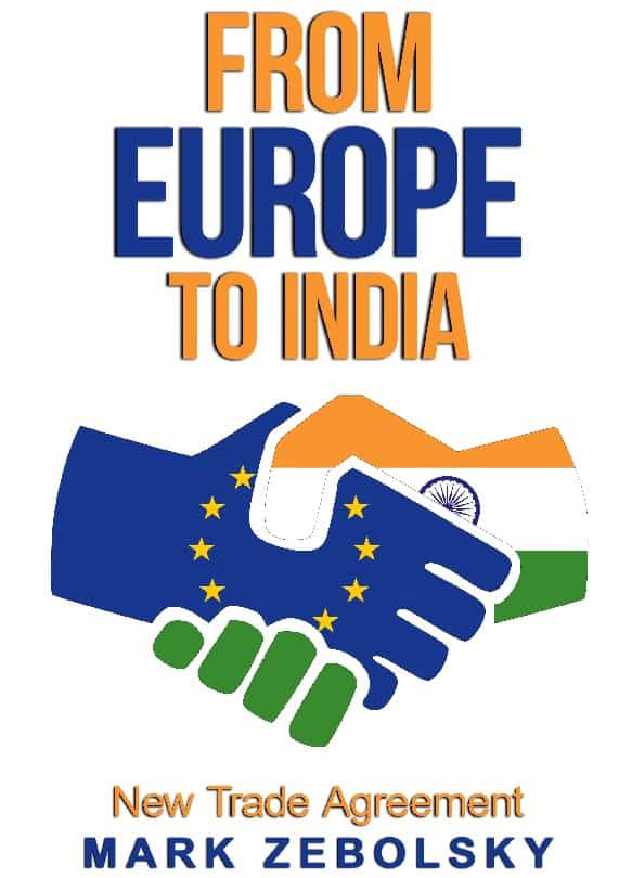 Zebolsky, Mark | From Europe to India : New trade agreement