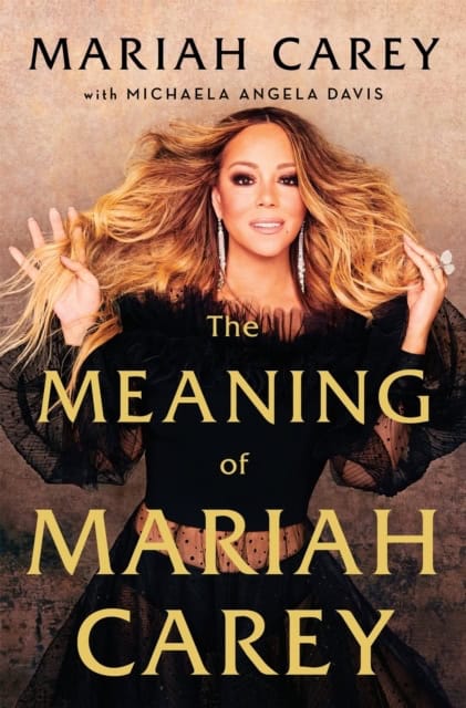 Carey, Mariah | The Meaning of Mariah Carey