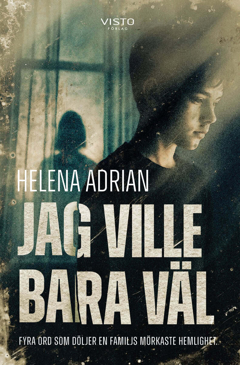 Adrian, Helena | Jag ville bara väl