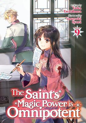 Tachibana, Yuka | The Saint's Magic Power is Omnipotent (Light Novel) Vol. 9 : Value, object or array expected.* Line 1,...
