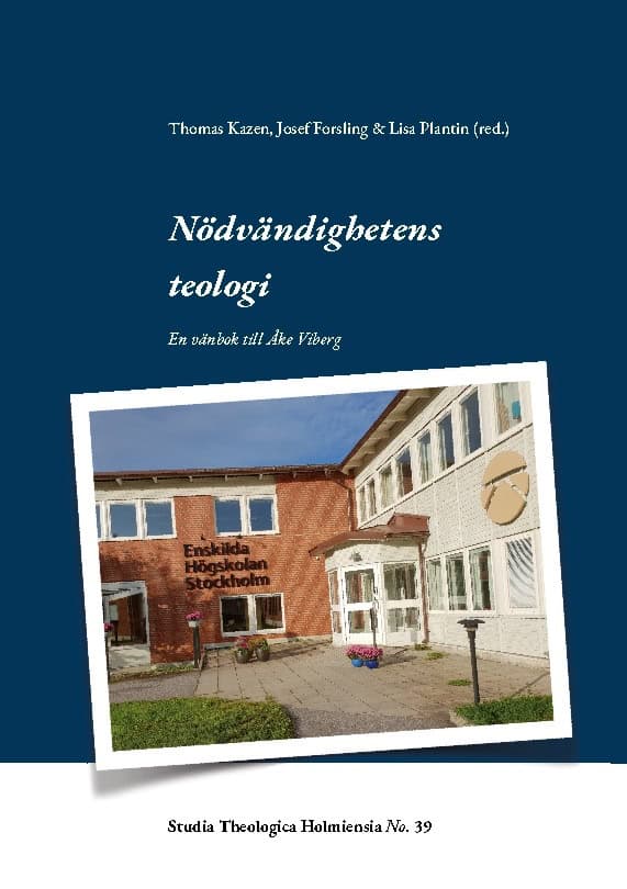 Nödvändighetens teologi : En vänbok till Åke Viberg