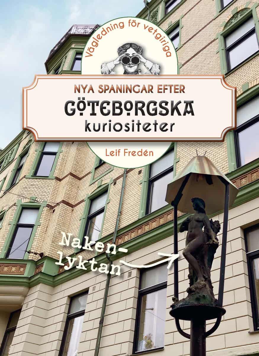 Fredén, Leif | Nya spaningar efter göteborgska kuriositeter