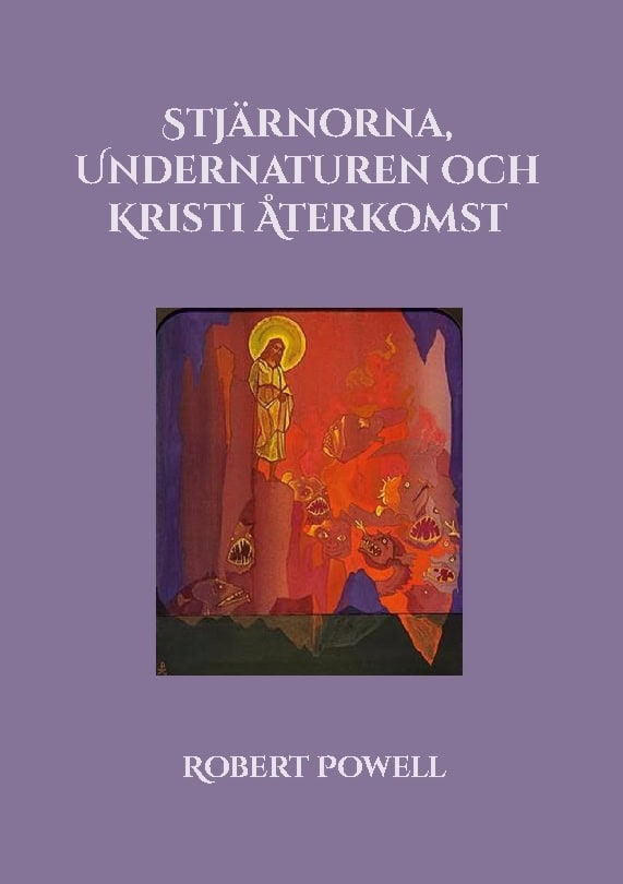 Powell, Robert | Stjärnorna, undernaturen och Kristi återkomst