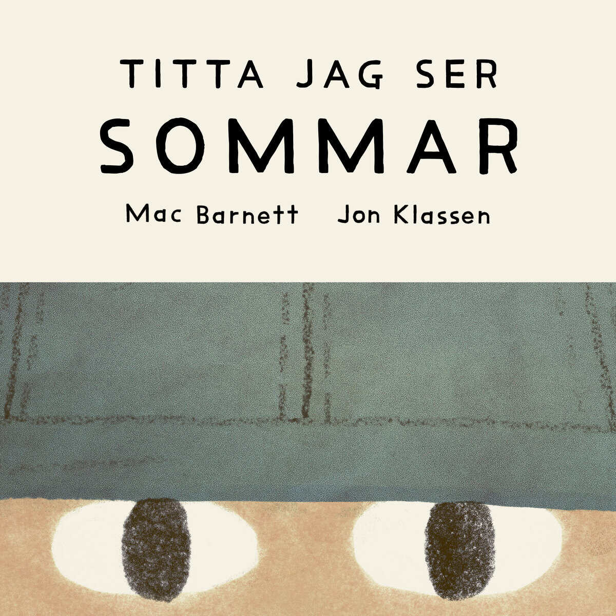 Barnett, Mac | Klassen, Jon | Titta jag ser : Sommar