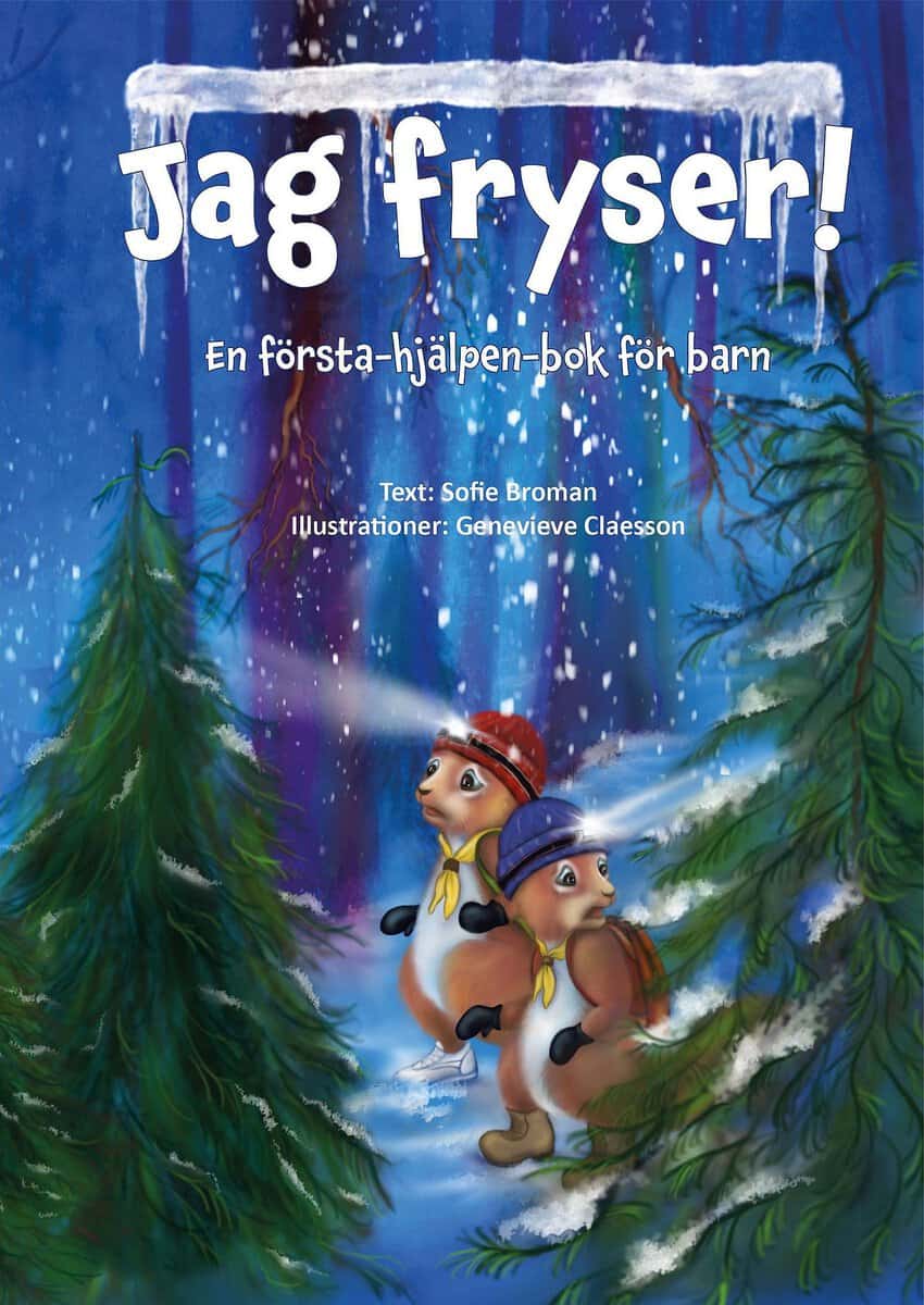 Broman, Sofie | Jag fryser! En första-hjälpen-bok för barn