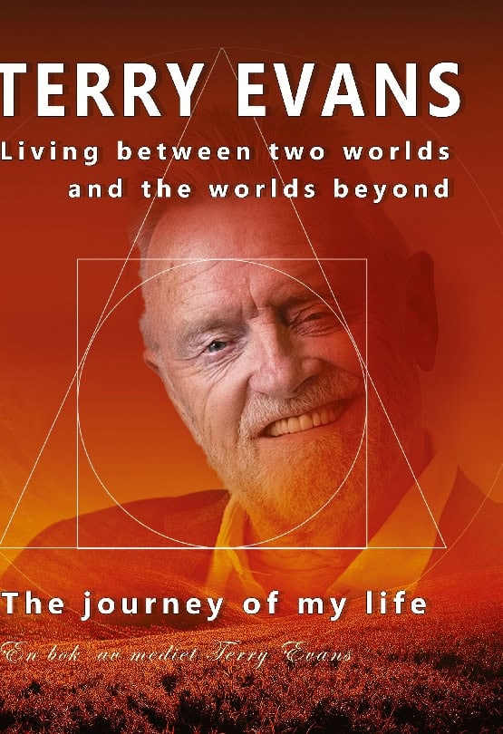 Evans, Terry | The journey of my life : Living between two worlds and the worlds beyond