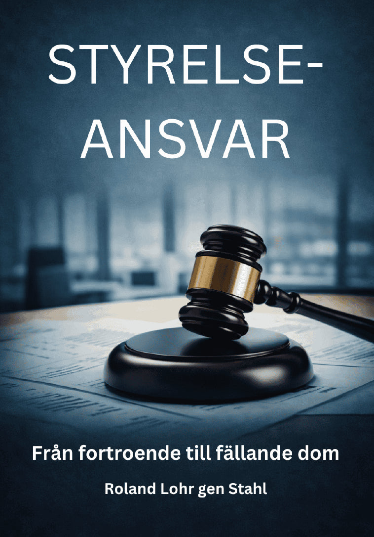 Lohr gen Stahl, Roland | Styrelseansvar : Makt, risk och ansvar i skandaler och vardag