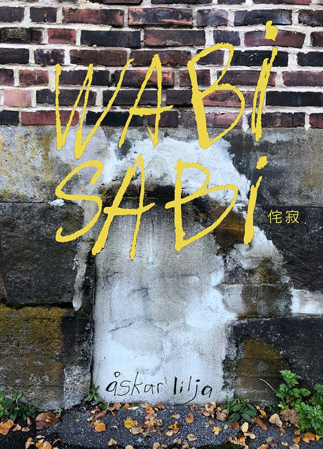 Lilja, Åskar | Wabi-sabi