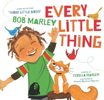 Marley, Cedella | Marley, Bob | Brantley-Newton, Vanessa | Every Little Thing