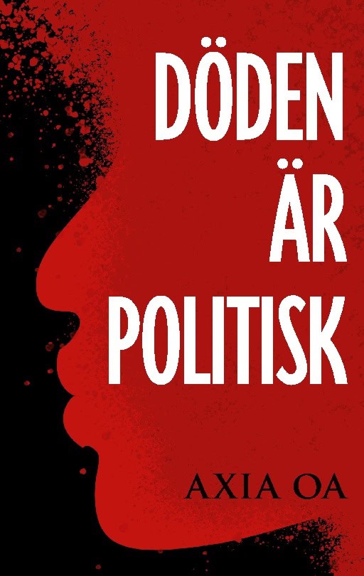 Oa, Axia | Döden är politisk