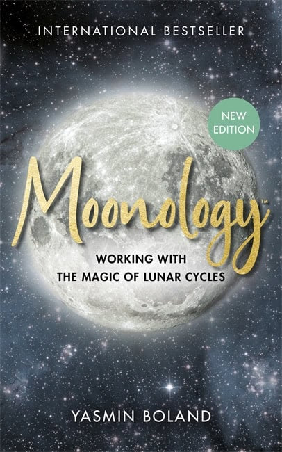 Boland, Yasmin | Moonology™ (Revised Edition) : Working with the Magic of Lunar Cycles