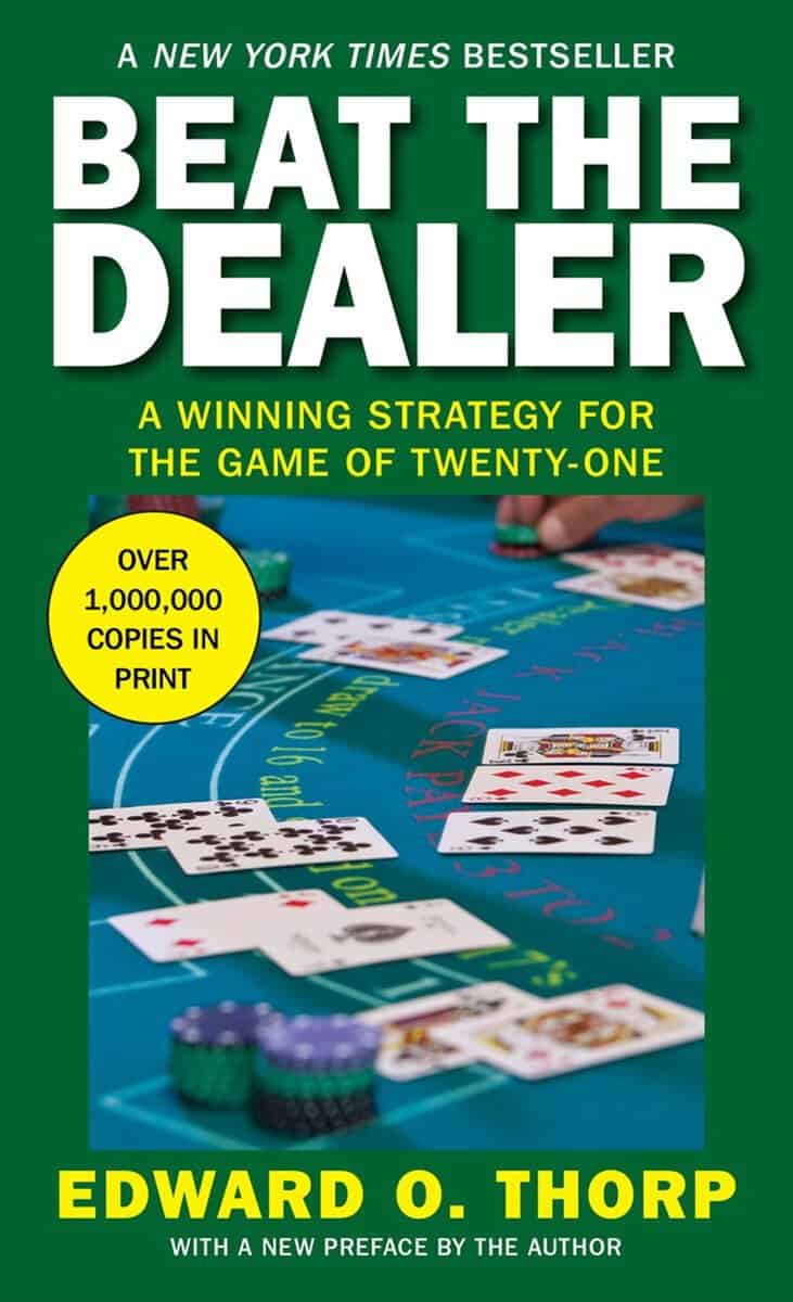 Thorp, Edward O. | Beat the Dealer : A Winning Strategy for the Game of Twenty-One
