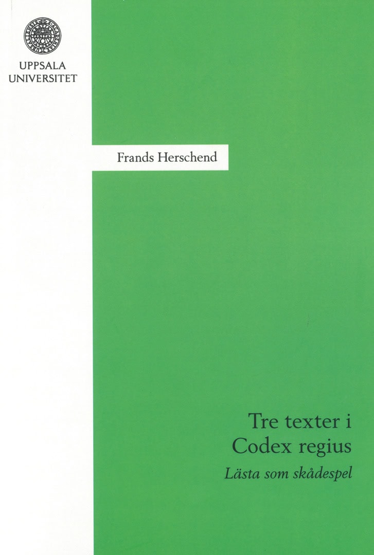 Herschend, Frands | Tre texter i Codex regius
