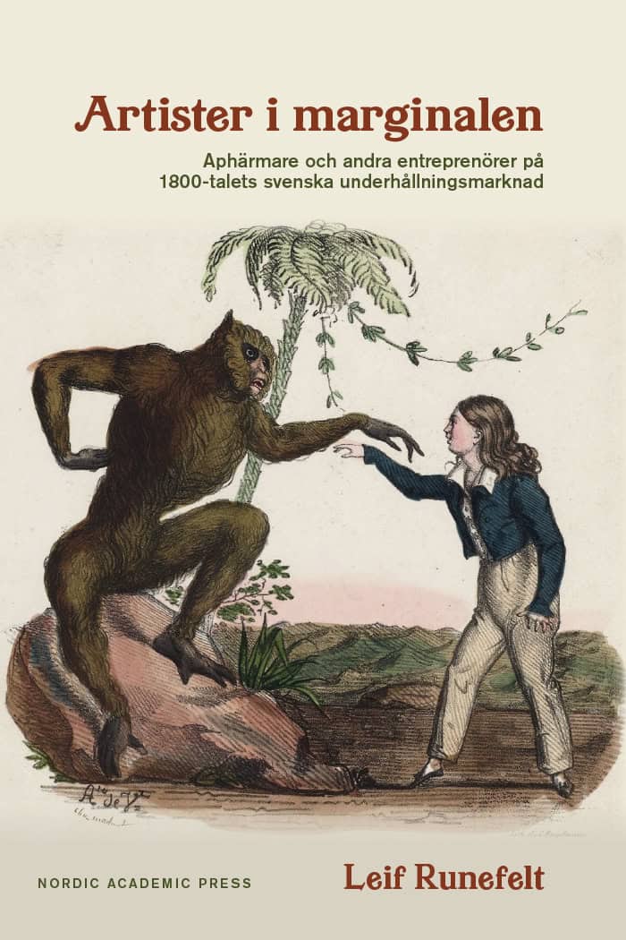 Runefelt, Leif | Artister i marginalen : Aphärmare och andra entreprenörer på 1800-talets svenska underhållningsmarknad