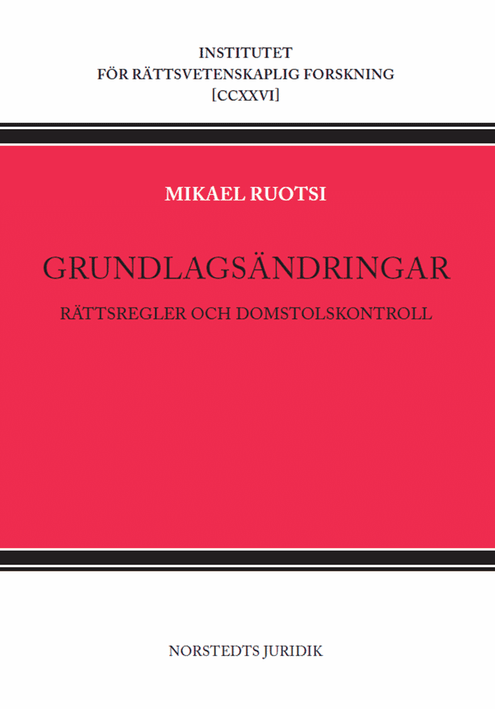 Ruotsi, Mikael | Grundlagsändringar : Rättsregler och domstolskontroll