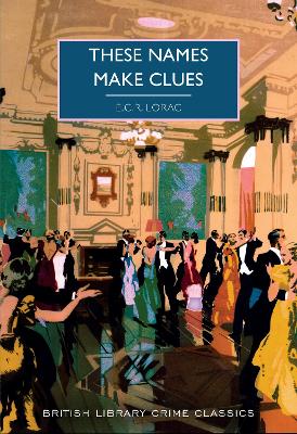 E.C.R. Lorac | These Names Make Clues