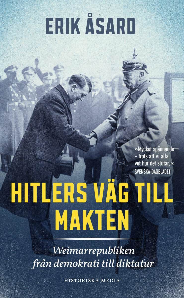 Åsard, Erik | Hitlers väg till makten : Weimarrepubliken från demokrati till diktatur