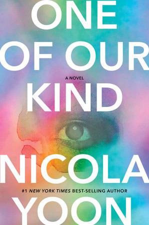 Nicola Yoon | One of Our Kind : A novel