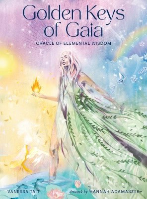 Tait, Vanessa | Adamaszek, Hannah | Golden Keys of Gaia : Oracle of Elemental Wisdom