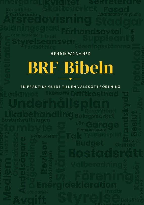 Wramner, Henrik | BRF-Bibeln : En praktisk guide till en välskött förening