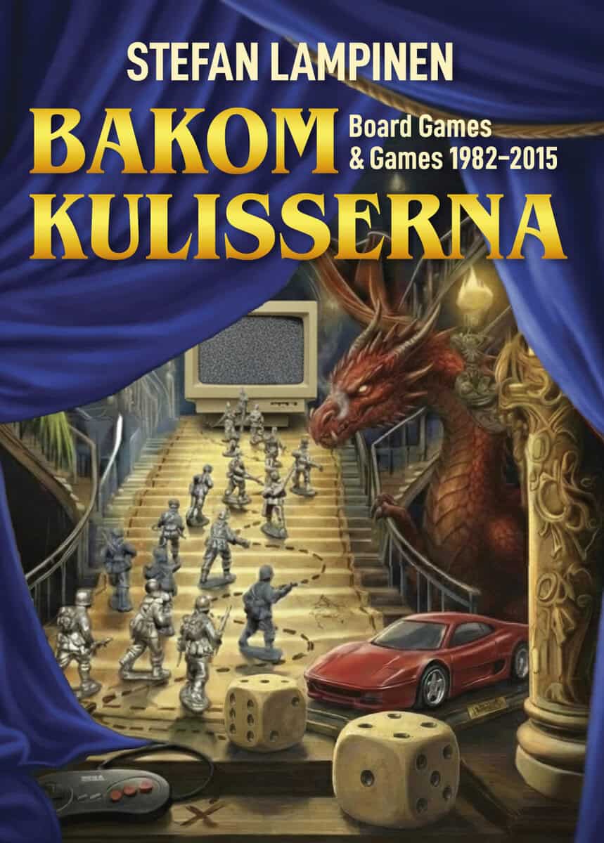 Lampinen, Stefan | Bakom kulisserna : Board Games & Games 1982-2015