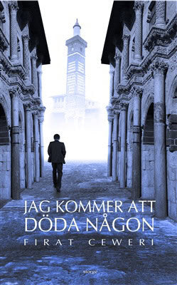 Ceweri , Firat | Jag kommer att döda någon