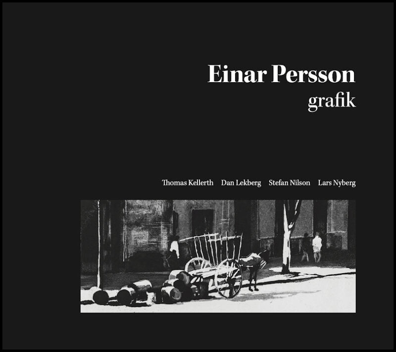 Kellerth, Thomas | Lekberg, Dan | Nilson, Stefan | Nyberg, Lars | Einar Persson grafik